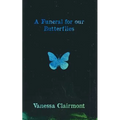 A Funeral For Our Butterflies - Paperback
