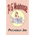 Piccadilly Jim - From the Manor Wodehouse Collection, a Selection from the Early Works of P. G. Wodehouse - Paperback
