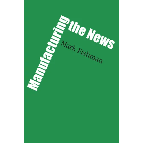 Manufacturing the News - Paperback
