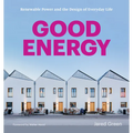 Good Energy: Renewable Power and the Design of Everyday Life - Paperback