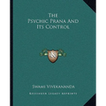 The Psychic Prana And Its Control - Paperback