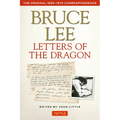 Bruce Lee Letters of the Dragon: The Original 1958-1973 Correspondence - Paperback