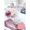 Monica Hailes Cooking School: Classics Collection for the Thermomix - Paperback