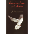 Freedom, Love, and Action - Paperback