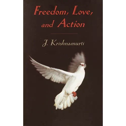 Freedom, Love, and Action - Paperback