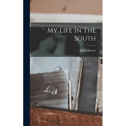 My Life In The South - Hardcover