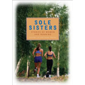 Sole Sisters: Stories of Women and Running - Paperback