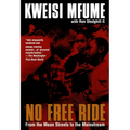 No Free Ride: From the Mean Streets to the Mainstream - Paperback