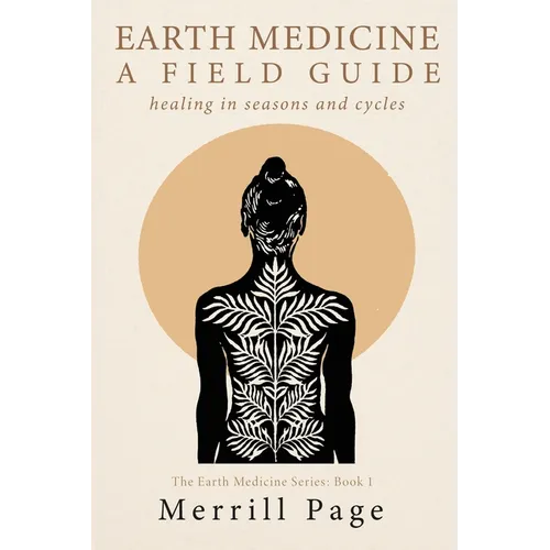 Earth Medicine: Healing in Seasons and Cycles - Paperback