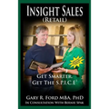 Insight Sales (Retail): Get SMARTER. Get the SPICE3 - Paperback