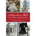 Independence Bells of Philadelphia - Paperback