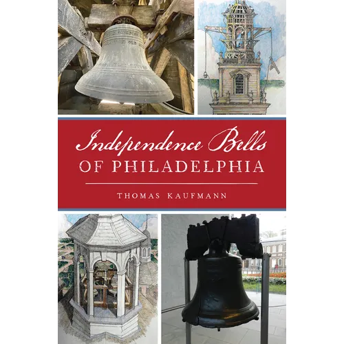 Independence Bells of Philadelphia - Paperback