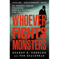 Whoever Fights Monsters: My Twenty Years Tracking Serial Killers for the FBI - Paperback