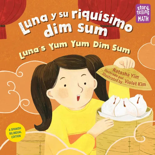 Luna Y Su Riquísimo Dim Sum / Luna's Yum Yum Dim Sum (Spanish Bilingual Edition) - Hardcover