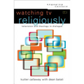 Watching TV Religiously: Television and Theology in Dialogue - Paperback