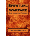 Spiritual Warfare: The Unseen Forces - Paperback