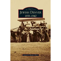 Jewish Denver 1859-1940 - Hardcover