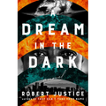 A Dream in the Dark - Hardcover
