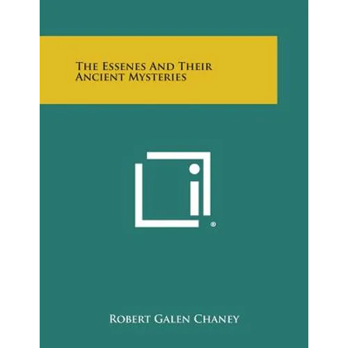The Essenes And Their Ancient Mysteries - Paperback