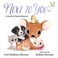 Next to You: A Book of Adorableness - Hardcover