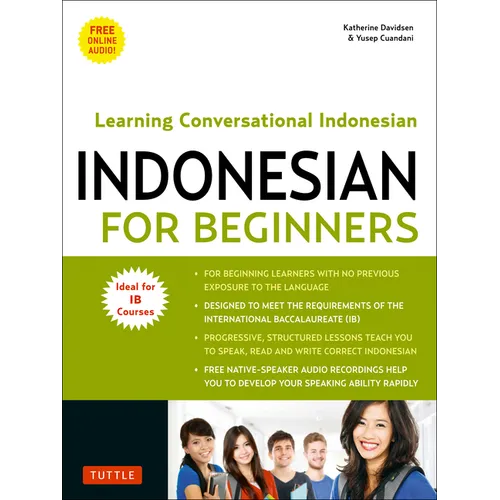 Indonesian for Beginners: Learning Conversational Indonesian (with Free Online Audio) - Paperback