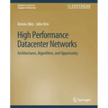 High Performance Datacenter Networks: Architectures, Algorithms, and Opportunities - Paperback