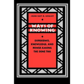 Ways of Knowing: Experience, Knowledge, and Power Among the Dene Tha - Paperback
