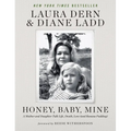 Honey, Baby, Mine: A Mother and Daughter Talk Life, Death, Love (and Banana Pudding) - Paperback