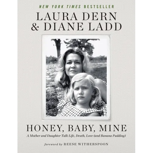 Honey, Baby, Mine: A Mother and Daughter Talk Life, Death, Love (and Banana Pudding) - Paperback
