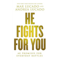 He Fights for You: 40 Promises for Everyday Battles - Paperback