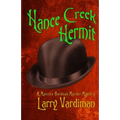 Hance Creek Hermit: A Maurice Bordeau Murder Mystery - Paperback