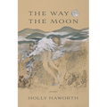 The Way the Moon: Poems - Paperback