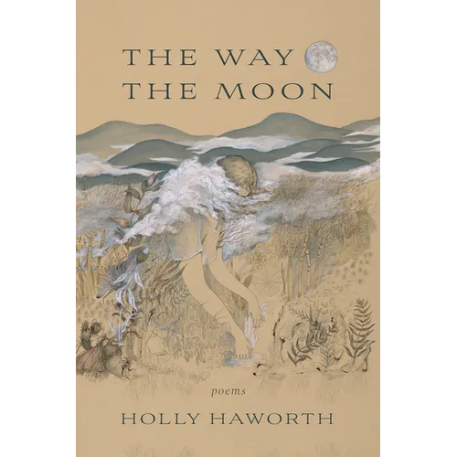 The Way the Moon: Poems - Paperback