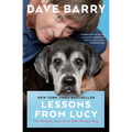 Lessons from Lucy: The Simple Joys of an Old, Happy Dog - Paperback