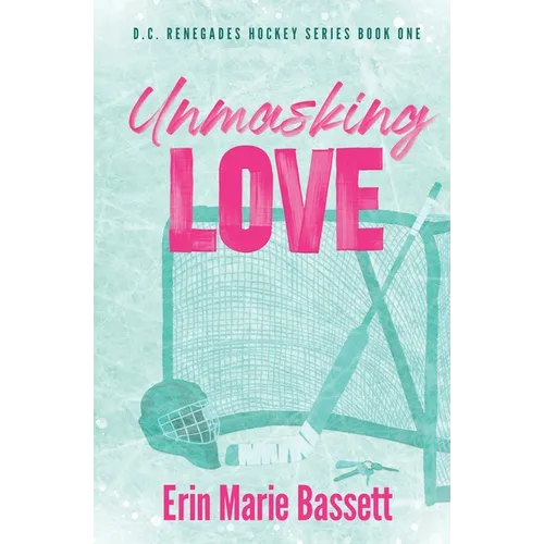 Unmasking Love (D.C. Renegades Book 1) - Paperback