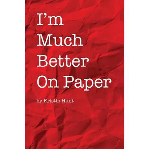 I'm Much Better On Paper - Paperback