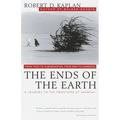 The Ends of the Earth: From Togo to Turkmenistan, from Iran to Cambodia, a Journey to the Frontiers of Anarchy - Paperback