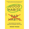 Good Habits, Bad Habits: The Science of Making Positive Changes That Stick - Paperback