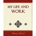 My Life and Work - Autobiography - Paperback