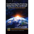 Confronting the Evolving Global Security Landscape: Lessons from the Past and Present - Paperback