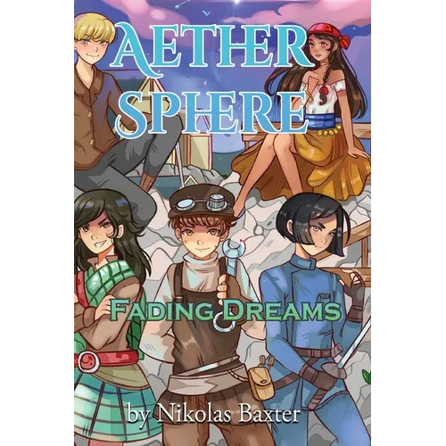 Aether Sphere Book 1: Fading Dreams: Fading Dreams - Paperback