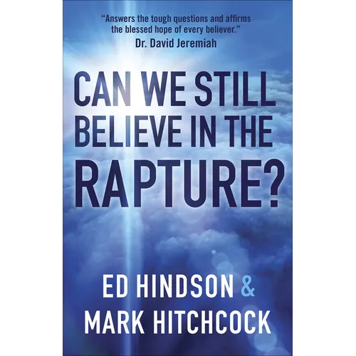Can We Still Believe in the Rapture?: Can We Still Believe in the Rapture? - Paperback