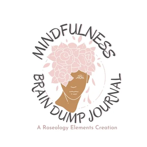 Mindfulness Brain Dump Journal: Practice Mindfulness and Organize your Thoughts: Gratitude, To-Do Lists, Brain Dump, and Affirmations - Paperback