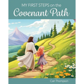 My First Steps on the Covenant Path (Girl Version) - Hardcover