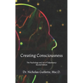 Creating Consciousness: The Psychology and Art of Tulpamancy - Paperback