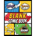 Blank Comic Book Panels: Draw Your own Comics And Create The Best Stories - Comic Panels And Templates For Drawing - Paperback