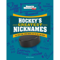 Hockey's Greatest Nicknames: The Great One, Super Mario, Sid the Kid, and More! - Hardcover