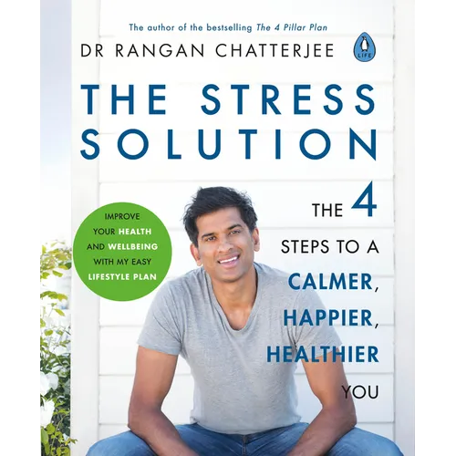 The Stress Solution: The 4 Steps to Reset Your Body, Mind, Relationships and Purpose - Paperback