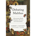 Debating Malthus: A Documentary Reader on Population, Resources, and the Environment - Paperback