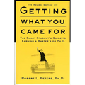 Getting What You Came for: The Smart Student's Guide to Earning a Master's or a Ph.D. - Paperback